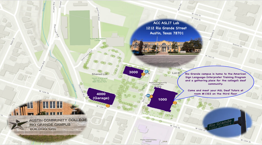 An illustrated campus map of the Austin Community College Rio Grande Campus highlighting Building 1000 and the ASLIT Lab. Location Details: A large blue callout identifies the ACC ASLIT Lab located at 1212 Rio Grande Street, Austin, Texas 78701. Key Instructions: A text bubble notes that the Rio Grande campus is home to the American Sign Language-Interpreter Training Program. It instructs visitors to meet ASL Deaf Tutors at room #1322 on the third floor of Building 1000. Visual Context: The map includes inset photos of the historical Building 1000 facade and the street sign for Rio Grande at 1200 ST. Parking areas are marked as 3000 (Shared Lot) and 4000 (Garage).