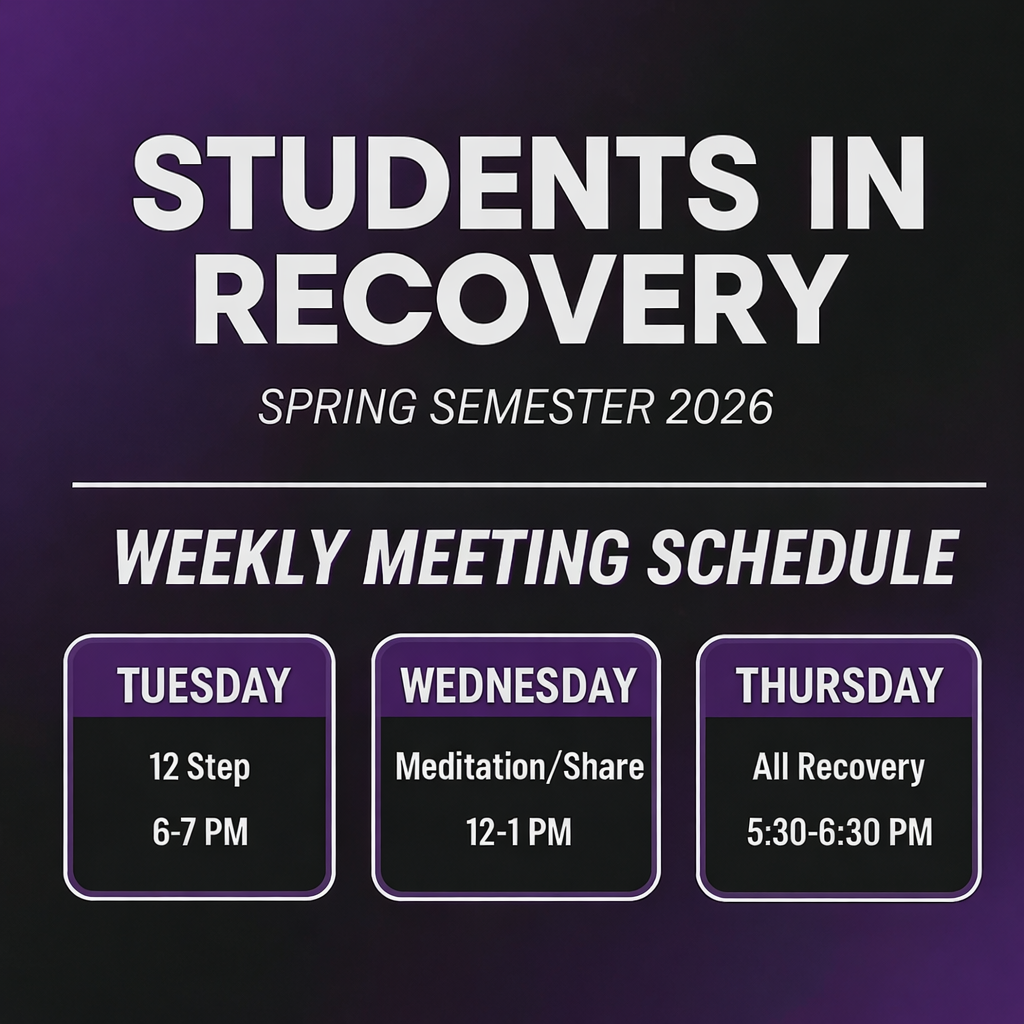 Image promoting the "Students in Recovery" weekly meeting schedule for Spring Semester 2026. Tuesday: 12 Step meeting from 6-7 PM. Wednesday: Meditation/Share meeting from 12-1 PM. Thursday: All Recovery meeting from 5:30-6:30 PM.